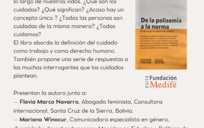 Presentación del libro «De la polisemia a la norma. El derecho humano al cuidado» de Laura Pautassi. El 25 de octubre 19:30 h en la Biblioteca Popular Cornelio Saavedra.