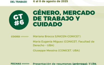 Convocatoria a la mesa de “Género, mercado de trabajo y cuidado” en el marco del 17° Congreso Nacional de Estudios del Trabajo «Trabajadores/as y democracia en jaque: resistencias y alternativas en el contexto actual”