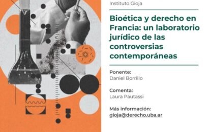 Bioética y derecho. Jueves 20 de agosto de 2026 de 14:50 a 17:30 h en el Salón Carlos Nino del Instituto Gioja, Facultad de Derecho UBA.