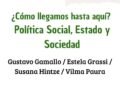 28 de agosto a las 17:30 h, en el Instituto de Investigaciones Gino Germani. Encuentro «¿Cómo llegamos hasta aquí? Política social, Estado y Sociedad».