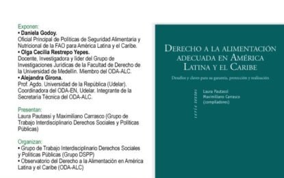 Presentación del libro «Derecho a la alimentación adecuada en América Latina y el Caribe. Desafíos y claves para su garantía, protección y realización». Miércoles 10 de agosto, 18hs. por el canal Youtube del Instituto Gioja